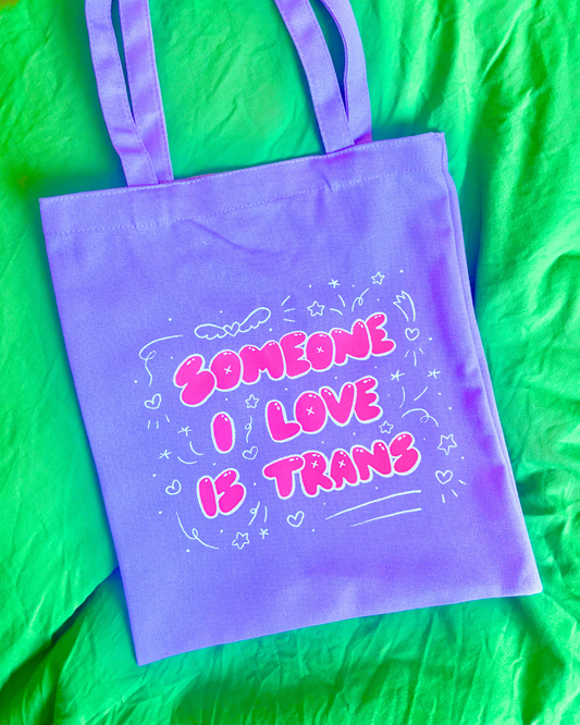 "Someone I Love Is Trans" Canvas Tote Bag