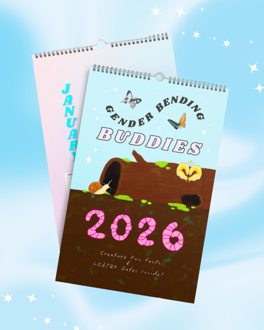 🦋🐌✨ 2026 Trans & Queer Gender Bending Buddies Calendar ✨🐌🦋 PRE-ORDER!