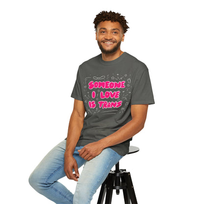 "Someone I Love Is Trans" Trans Ally T-Shirt