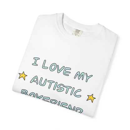 I Love My Autistic Boyfriend T-shirt