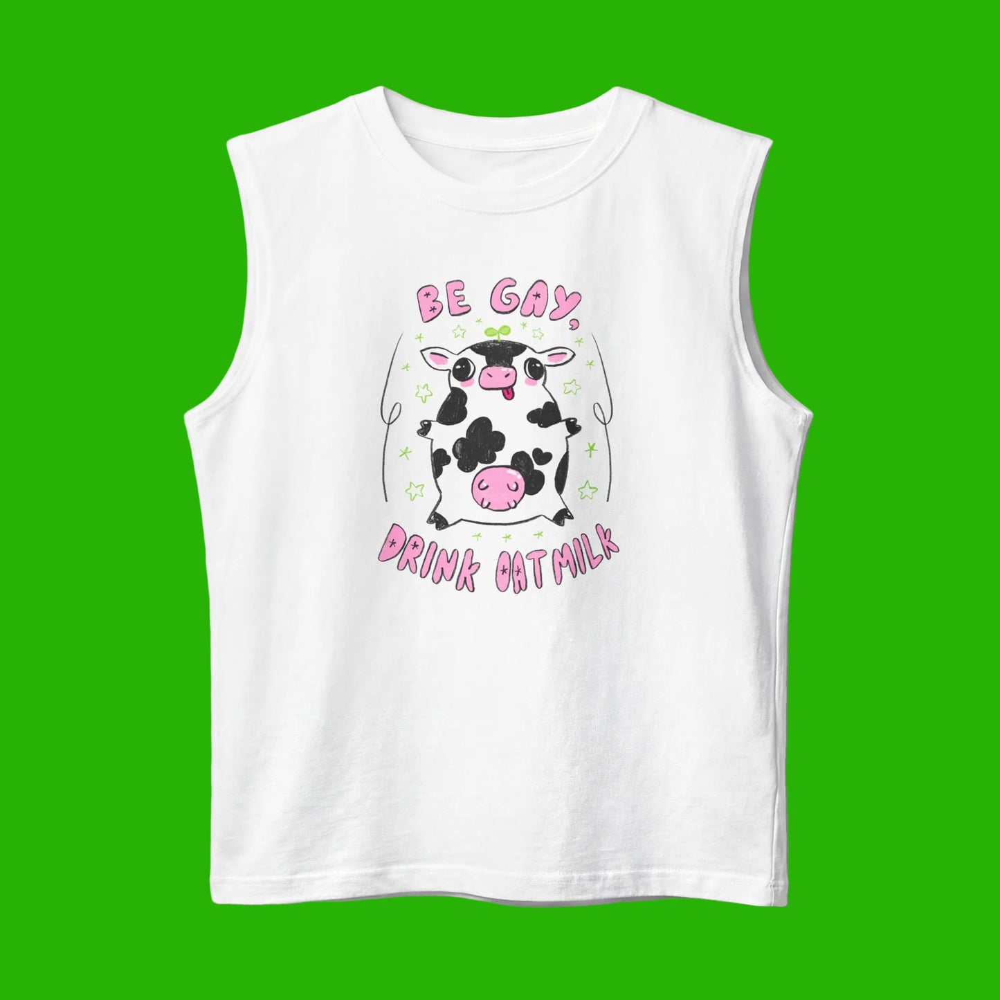 "Be Gay, Drink Oatmilk" Silly Cow Muscle Tank