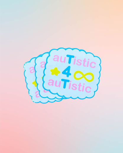 Autistic 4 Autistic, T4T Sticker