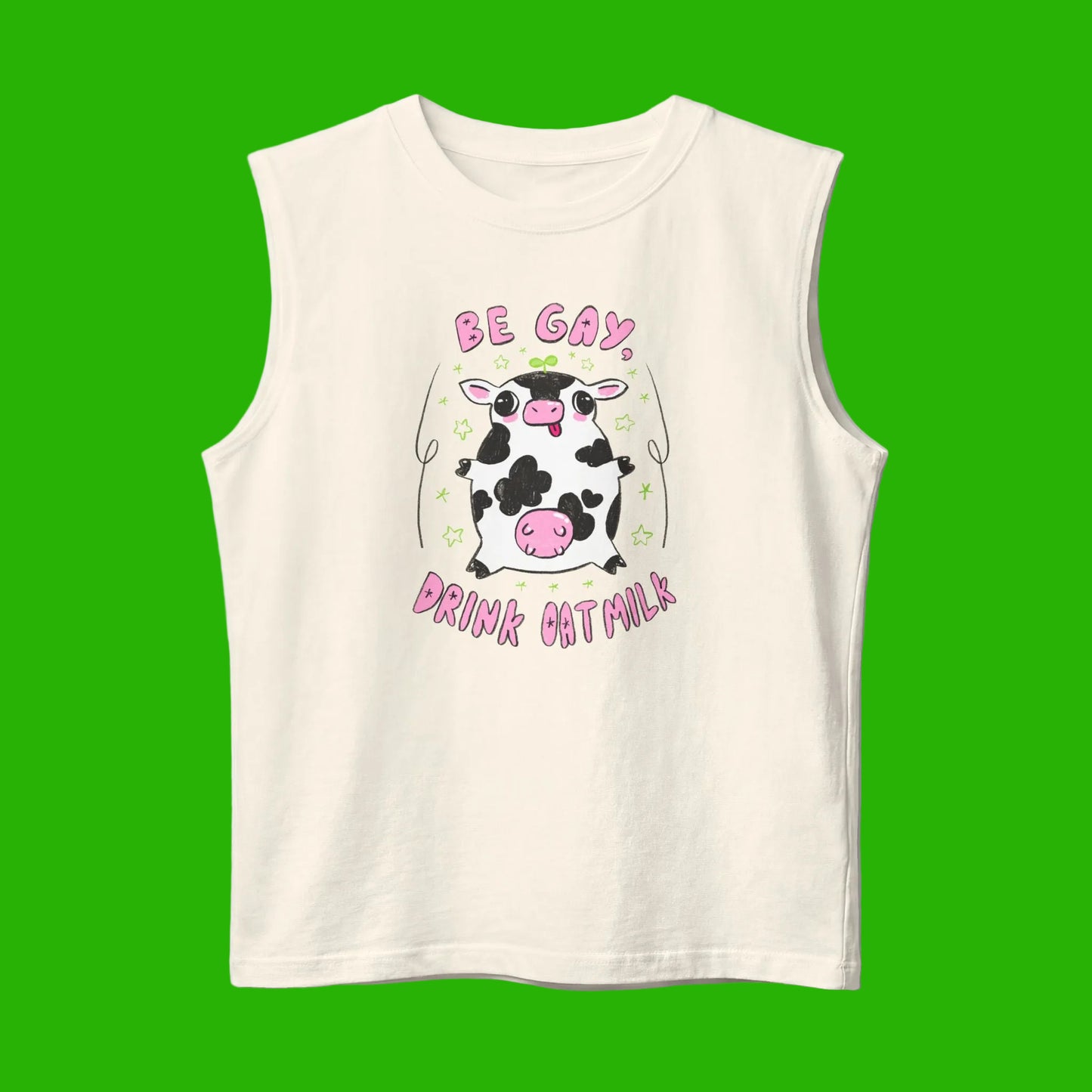"Be Gay, Drink Oatmilk" Silly Cow Muscle Tank