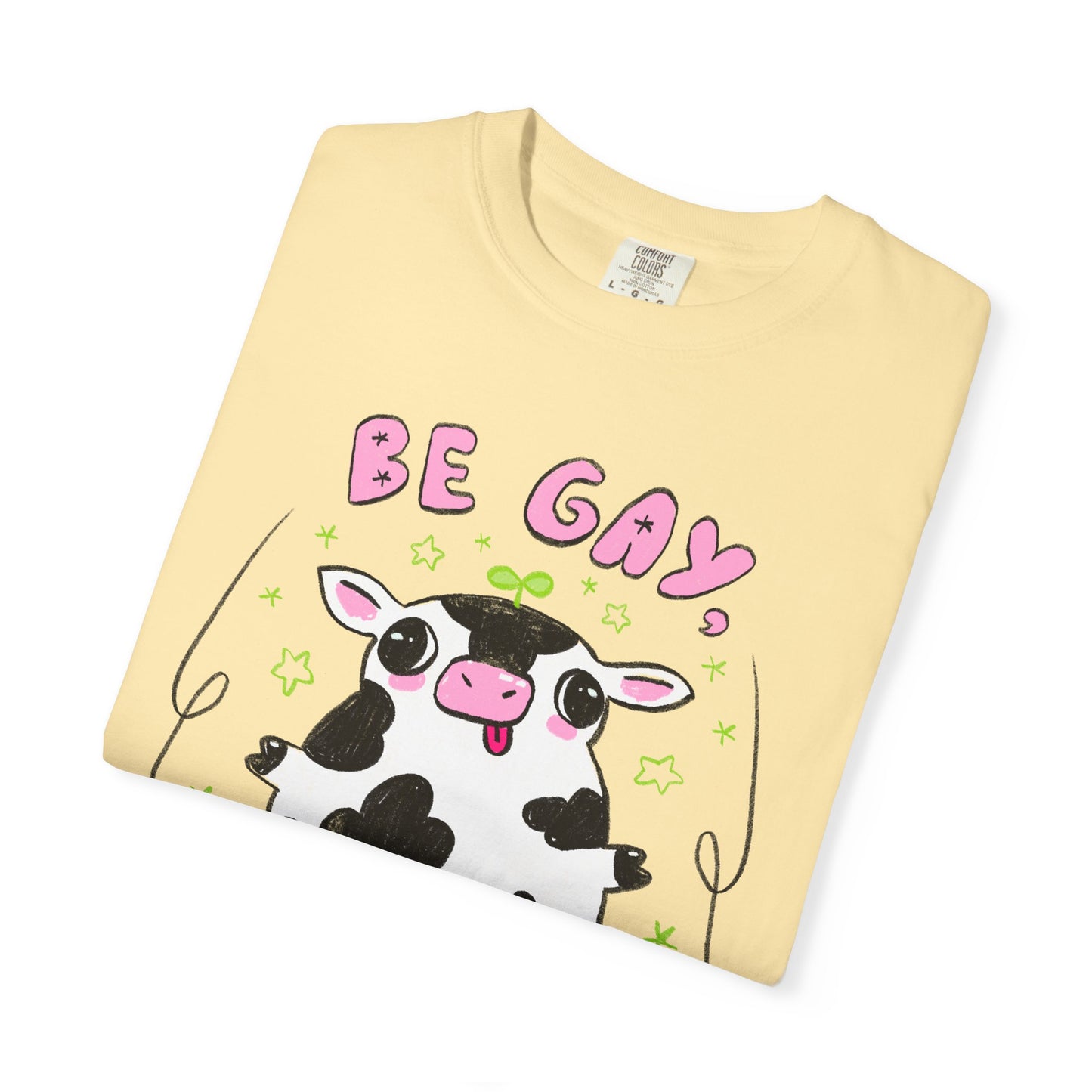 "Be Gay, Drink Oatmilk" Silly Cow T-Shirt
