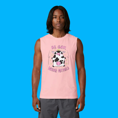 "Be Gay, Drink Oatmilk" Silly Cow Muscle Tank