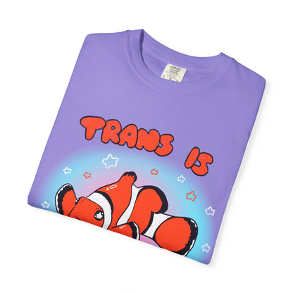 Trans is Natural Clownfish Colorful Ocean LGBTQ+ T-Shirt