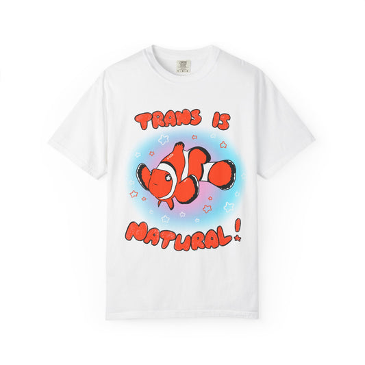 Trans is Natural Clownfish Colorful Ocean LGBTQ+ T-Shirt