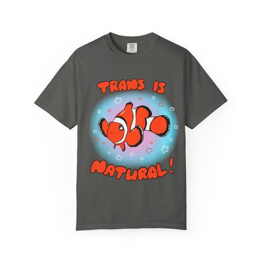 Trans is Natural Clownfish Colorful Ocean LGBTQ+ T-Shirt