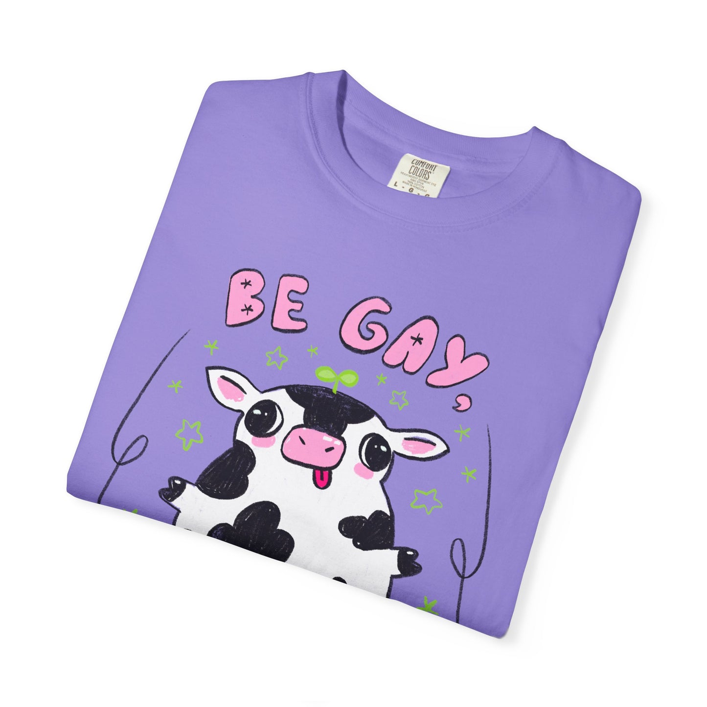"Be Gay, Drink Oatmilk" Silly Cow T-Shirt