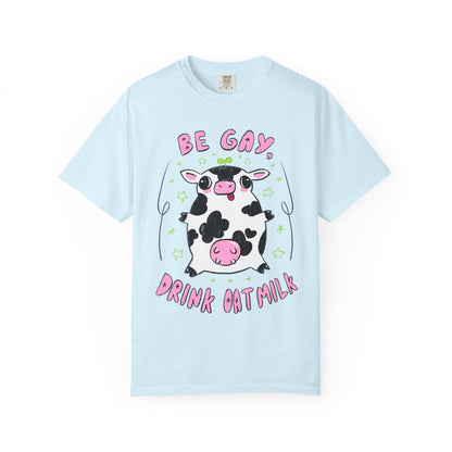 "Be Gay, Drink Oatmilk" Silly Cow T-Shirt