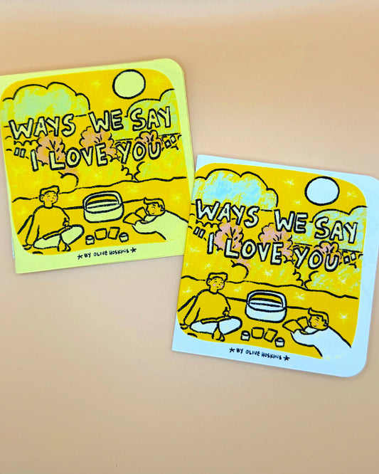 Ways We Say I Love you Zine