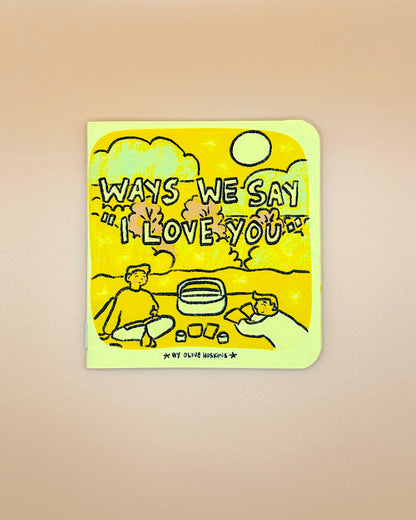 Ways We Say I Love you Zine