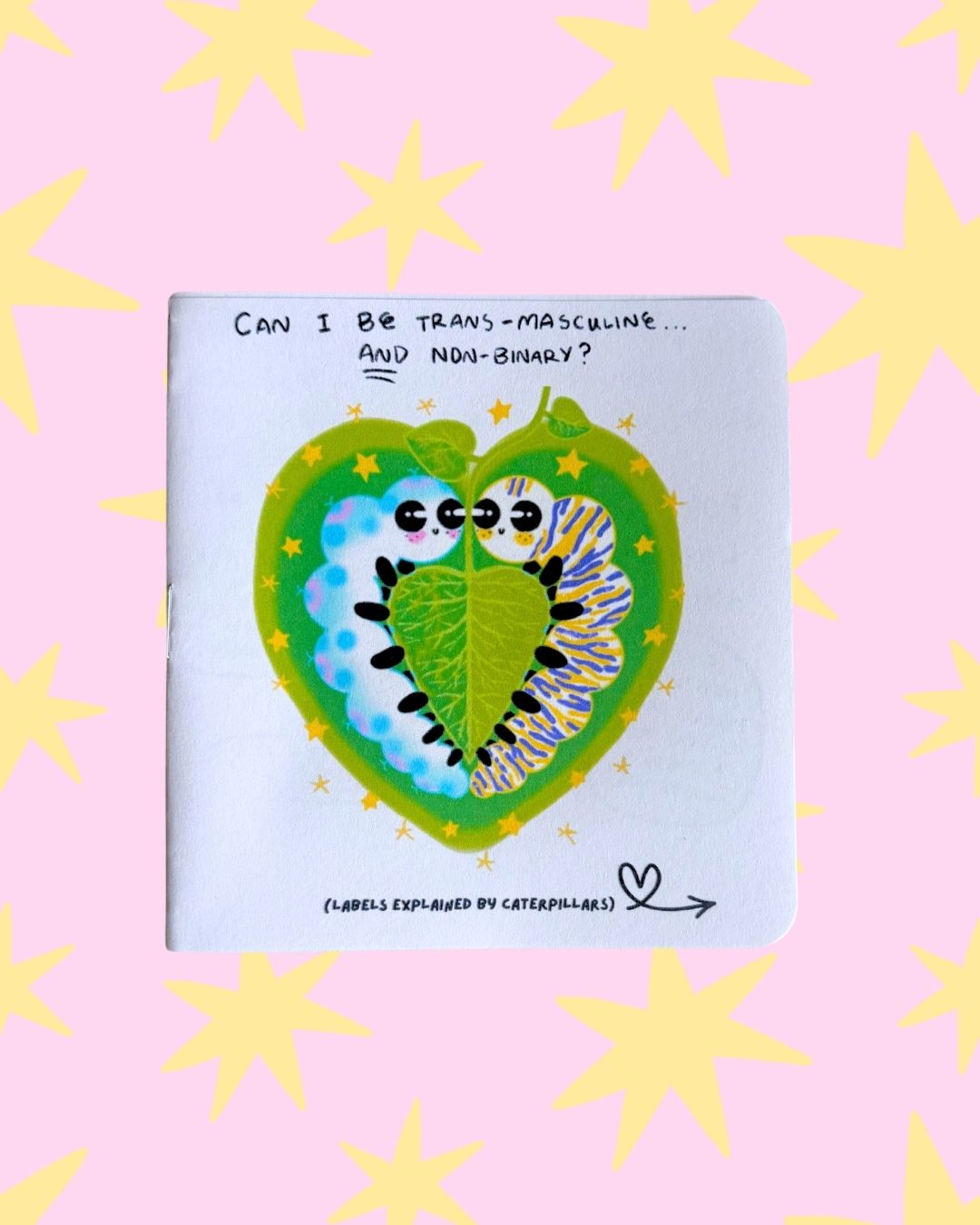 Trans-masculine Non-binary Caterpillar Zine