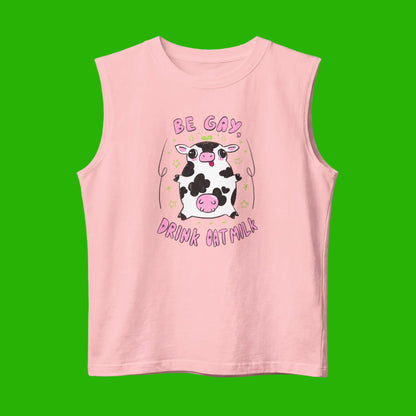 "Be Gay, Drink Oatmilk" Silly Cow Muscle Tank