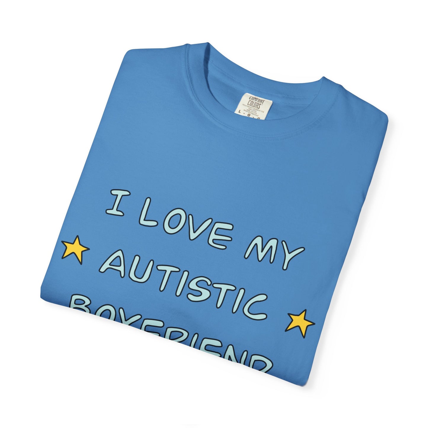 I Love My Autistic Boyfriend T-shirt