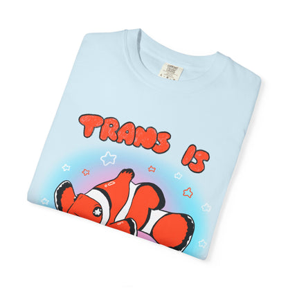 Trans is Natural Clownfish Colorful Ocean LGBTQ+ T-Shirt