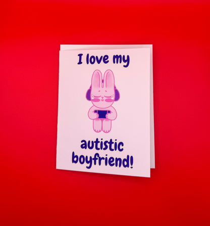 I LOVE MY AUTISTIC BOYFRIEND Card