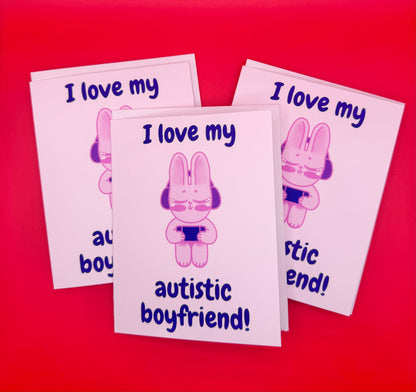 I LOVE MY AUTISTIC BOYFRIEND Card