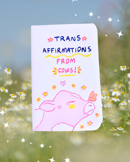 Trans Affirmation Cows Zine