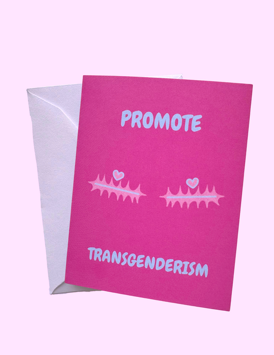 Promote Transgenderism Card