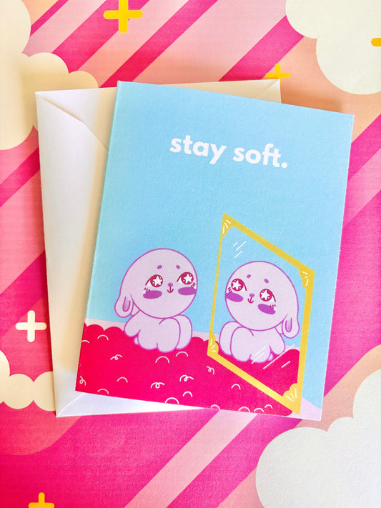 Stay Soft Card